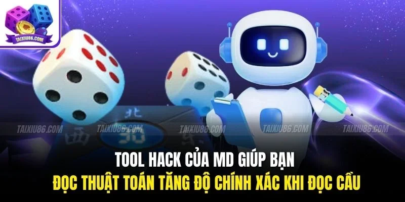 Tool hack của MD giúp bạn đọc thuật toán tăng độ chính xác khi đọc cầu